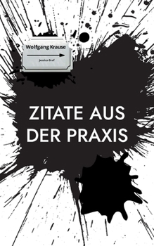 Paperback Zitate aus der Praxis: Ein Aphorismenbuch [German] Book