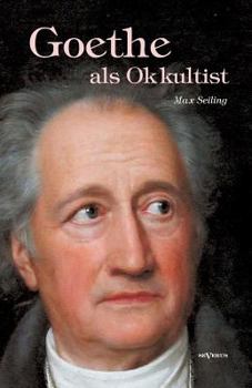 Paperback Goethe als Okkultist [German] Book