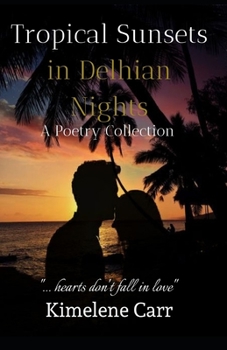 Paperback Tropical Sunsets in Delhian Nights: A poetry collection Book