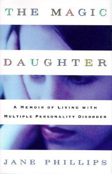 Hardcover The Magic Faughter: 9a Memoir of Living with Multiple Personality Disorder Book