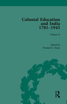 Hardcover Colonial Education and India 1781-1945: Volume II Book