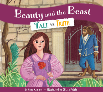 Paperback Beauty and the Beast: Tale vs. Truth Book