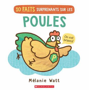 10 Faits Surprenants Sur Les Poules (French Edition)