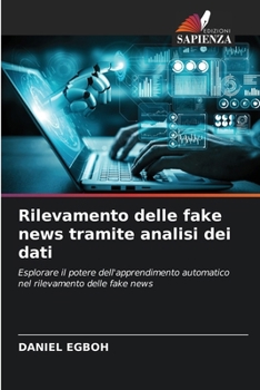Rilevamento delle fake news tramite analisi dei dati