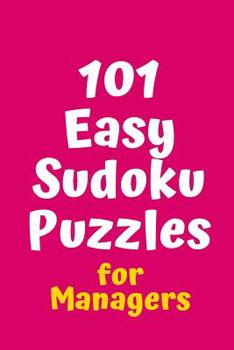 Paperback 101 Easy Sudoku Puzzles for Managers Book
