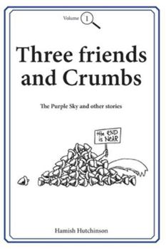 Paperback Three friends and Crumbs: Volume One Book