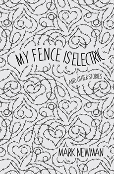 Paperback My Fence is Electric: and Other Stories Book