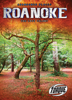 Roanoke: The Lost Colony - Book  of the Abandoned Places