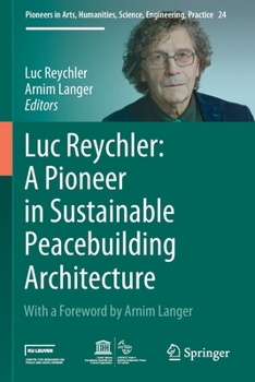 Paperback Luc Reychler: A Pioneer in Sustainable Peacebuilding Architecture Book