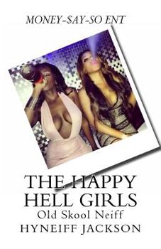Paperback The Happy Hell Girls: Urban Novel Book