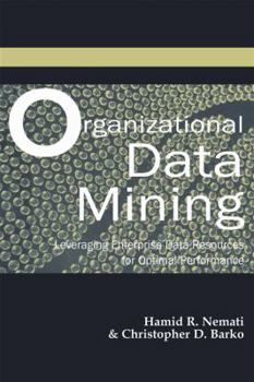 Organizational Data Mining: Leveraging Enterprise Data Resources for Optimal Performance
