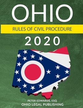 Paperback Ohio Rules of Civil Procedure 2020: Complete Rules as Revised Through July 1, 2019 Book