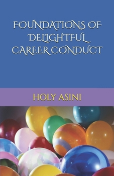 Paperback Foundations of Delightful Career Conduct Book