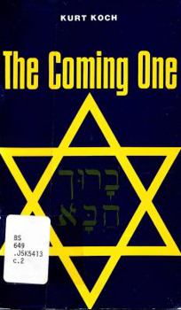 Paperback The Coming One; Israel in the Last Days Book