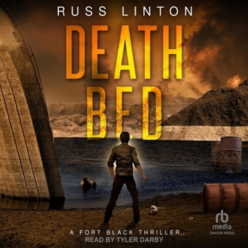Death Bed - Book #2 of the Fort Black Thriller