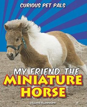 Paperback My Friend the Miniature Horse Book