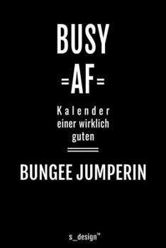 Kalender 2020 f�r Bungee Jumper / Bungee Jumperin: Wochenplaner / Tagebuch / Journal f�r das ganze Jahr: Platz f�r Notizen, Planung / Planungen / Planer, Erinnerungen und Spr�che