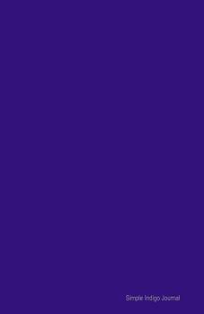 Paperback Simple Indigo Journal: Soft Cover Lined 100 Page Writing Notebook Diary (Simple Coloured Journals) Book