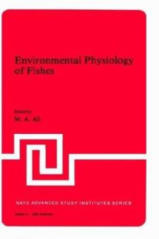 Environmental Physiology of Fishes (NATO Advanced Study Institutes, Series A: Life Sciences, Vol. 35)