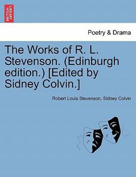 Paperback The Works of R. L. Stevenson. (Edinburgh Edition.) [edited by Sidney Colvin.] Book
