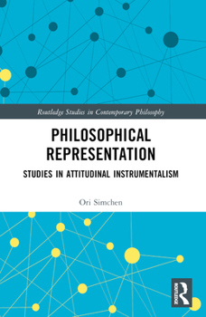 Paperback Philosophical Representation: Studies in Attitudinal Instrumentalism Book