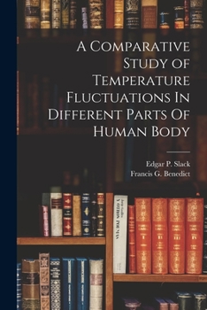 Paperback A Comparative Study of Temperature Fluctuations In Different Parts Of Human Body Book