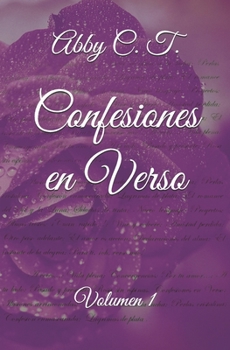 Paperback Confesiones en Verso: Volumen I [Spanish] Book
