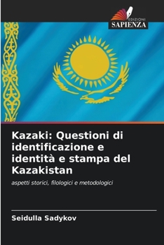 Paperback Kazaki: Questioni di identificazione e identità e stampa del Kazakistan [Italian] Book