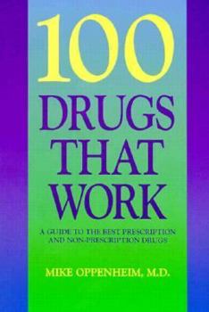 Paperback Hundred Drugs That Work: A Guide to the Best Prescription and Non-Prescription Drugs Book