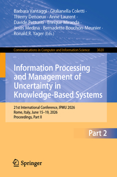 Information Processing and Management of Uncertainty in Knowledge-Based Systems: 21st International Conference, IPMU 2026, Rome, Italy, June 15–19, ... in Computer and Information Science, 3020)