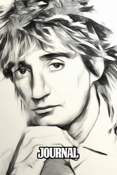 Journal: Rod Stewart British Rock Singer Songwriter Best-Selling Music Artists Of All Time Great American Songbook Billboard Hot 100 All-Time Top ... Teacher Paper Workbook for Teens & Children.