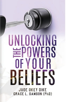 Paperback Unlocking the Powers of Your Beliefs Book