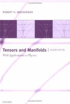 Hardcover Tensors and Manifolds: With Applications to Physics Book