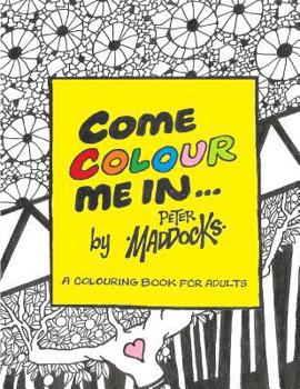 Paperback Come Colour Me In: Colouring book for adults Book