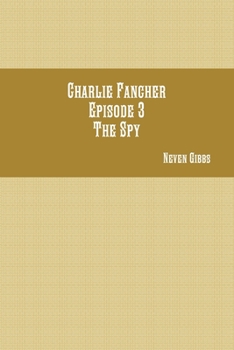 Paperback Charlie Fancher Episode 3 The Spy Book