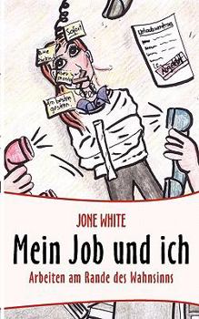 Paperback Mein Job und ich: Arbeiten am Rande des Wahnsinns [German] Book