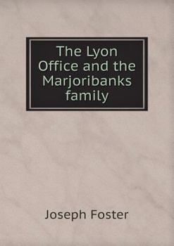 Paperback The Lyon Office and the Marjoribanks family Book