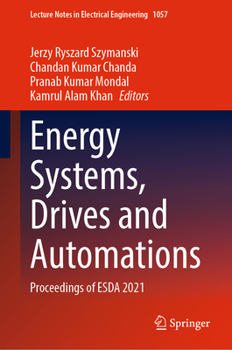Hardcover Energy Systems, Drives and Automations: Proceedings of Esda 2021 Book