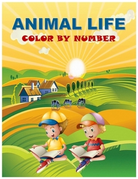 Paperback Animal Life Color By Number: Coloring Book for Kids Ages 4-8 Book