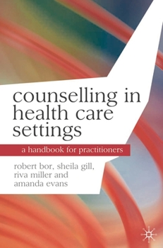 Paperback Counselling in Health Care Settings: A Handbook for Practitioners Book