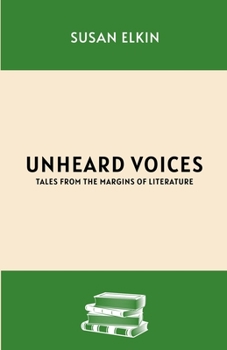 Unheard Voices: Tales from the Margins of Literature