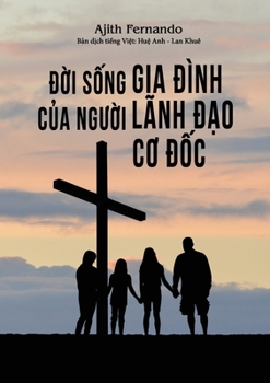 Paperback __i s_ng gia _ình c_a ng__i lãnh __o C_ __c [Vietnamese] Book