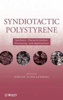 Hardcover Syndiotactic Polystyrene: Synthesis, Characterization, Processing, and Applications Book