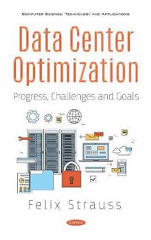 Hardcover Data Center Optimization: Progress, Challenges and Goals Book