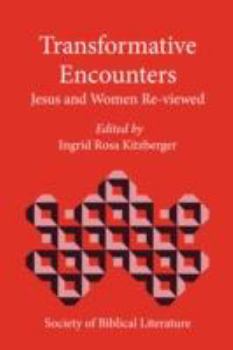 Paperback Transformative Encounters: Jesus and Women Re-Viewed Book