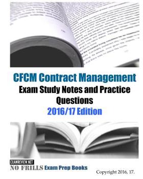 Paperback CFCM Contract Management Exam Study Guide & Practice Questions 2016/17 Edition Book
