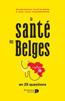 La santé des Belges en 25 questions (French Edition)