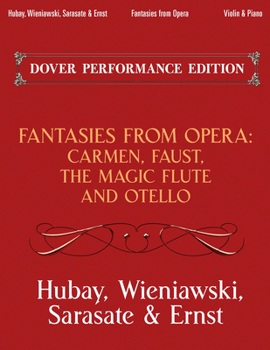 Paperback Fantasies from Opera for Violin and Piano: Carmen, Faust, the Magic Flute and Otello Book