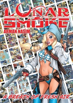 Paperback Lunar Smoke - A Breath of Fresh Air: Volume 1 Book