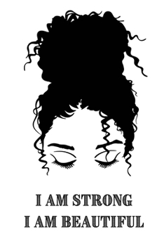 Paperback Messy Bun - I am Strong - I am Beautiful Book